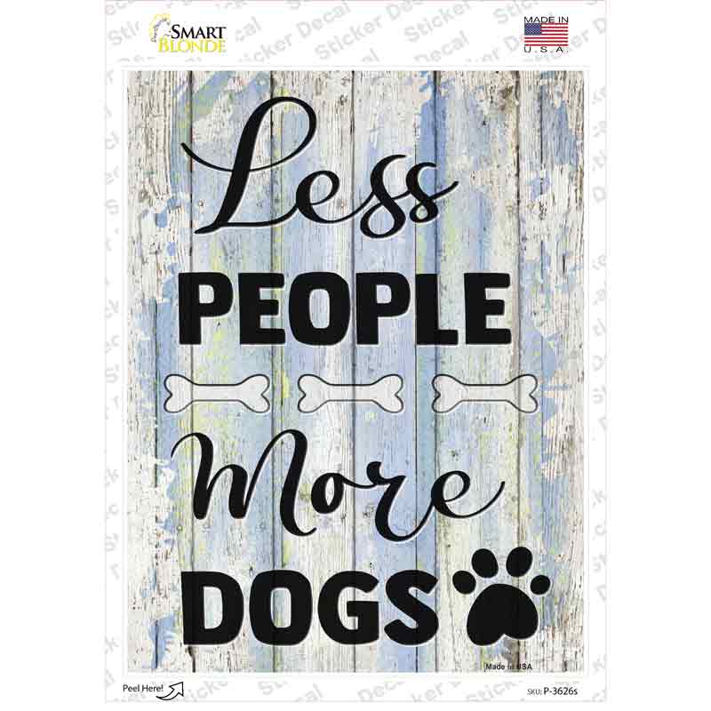 Less People More Dogs Novelty Rectangle Sticker Decal