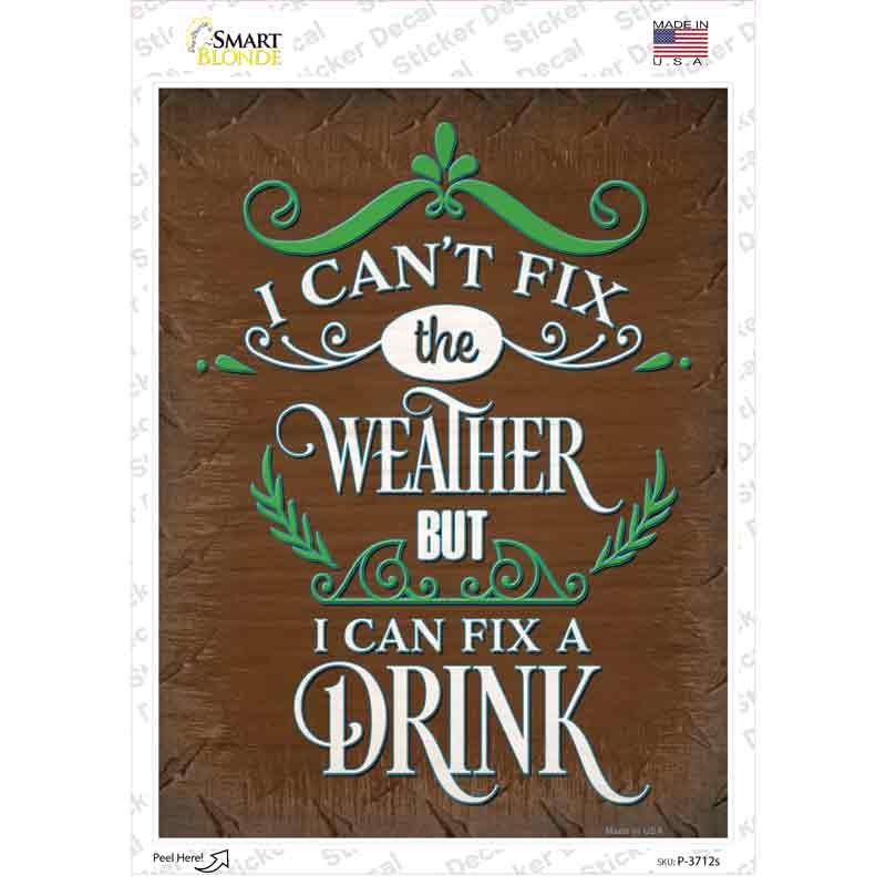 Cant Fix The Weather Novelty Rectangle Sticker Decal