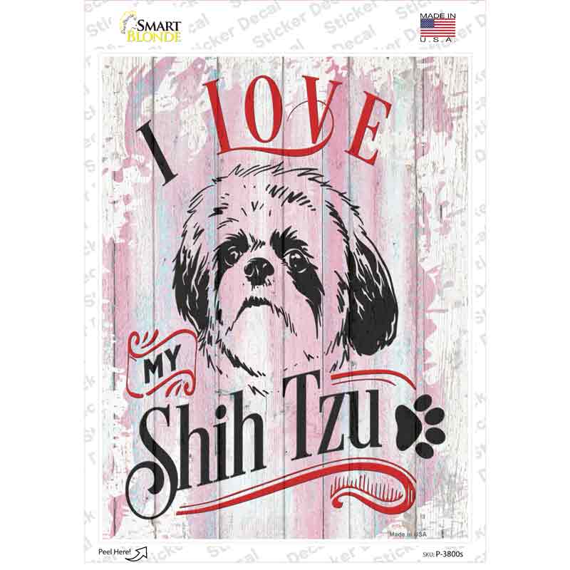 I Love My Shih Tzu Novelty Rectangle Sticker Decal