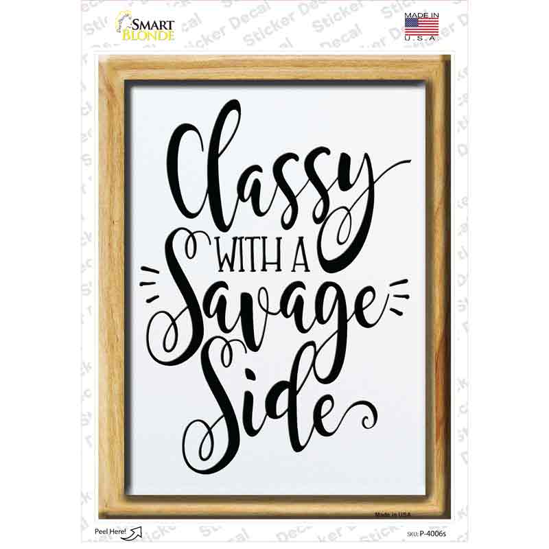 Classy with a Savage Side Novelty Rectangle Sticker Decal