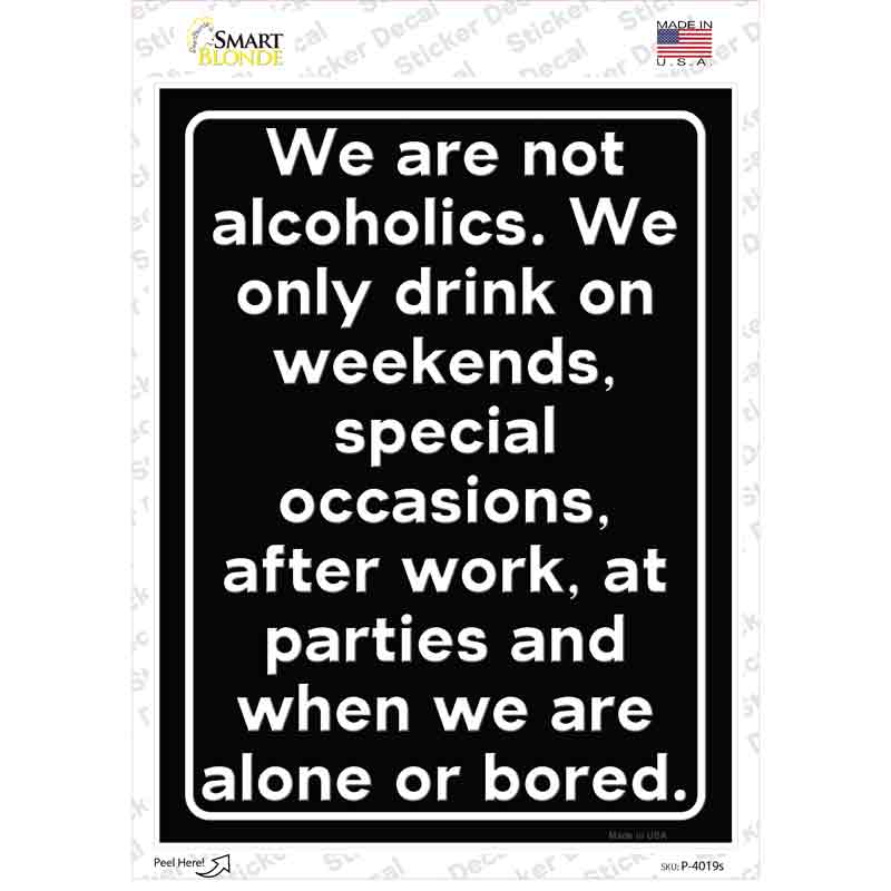 We Are Not Alcoholics Novelty Rectangle Sticker Decal