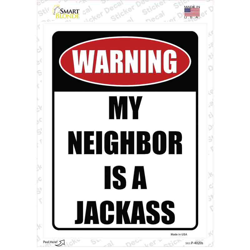 Neighbor is a Jackass Novelty Rectangle Sticker Decal