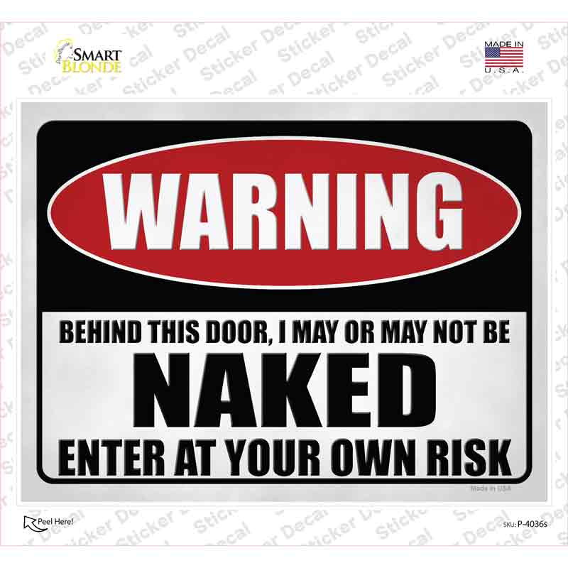 I May or May Not be Naked Novelty Rectangle Sticker Decal