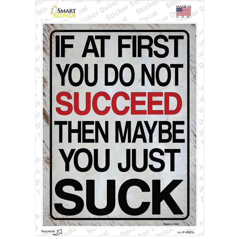 If At First You Do Not Succeed Novelty Rectangle Sticker Decal