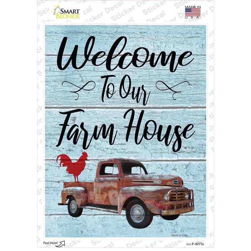 Welcome to our Farm House Novelty Rectangle Sticker Decal