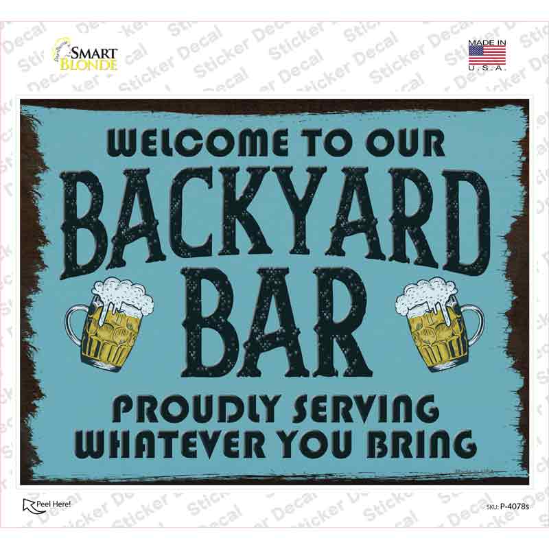 Welcome to our Backyard Bar Novelty Rectangle Sticker Decal
