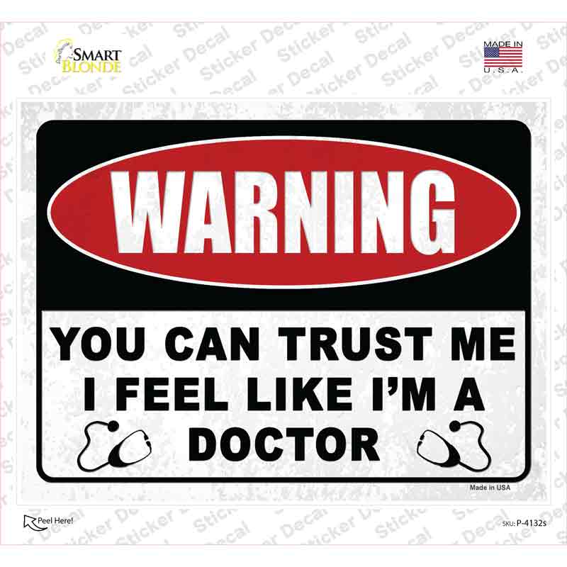 Warning You Can Trust Me Novelty Rectangular Sticker Decal