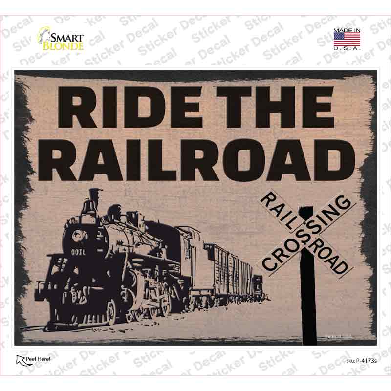 Ride The Railroad Novelty Rectangle Sticker Decal