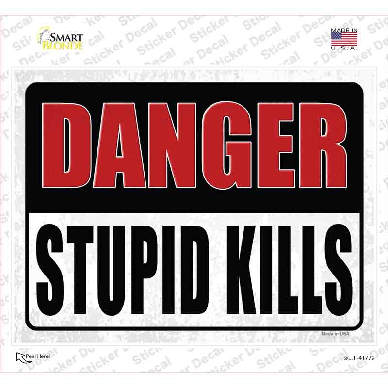 Danger Stupid Kills Novelty Rectangle Sticker Decal