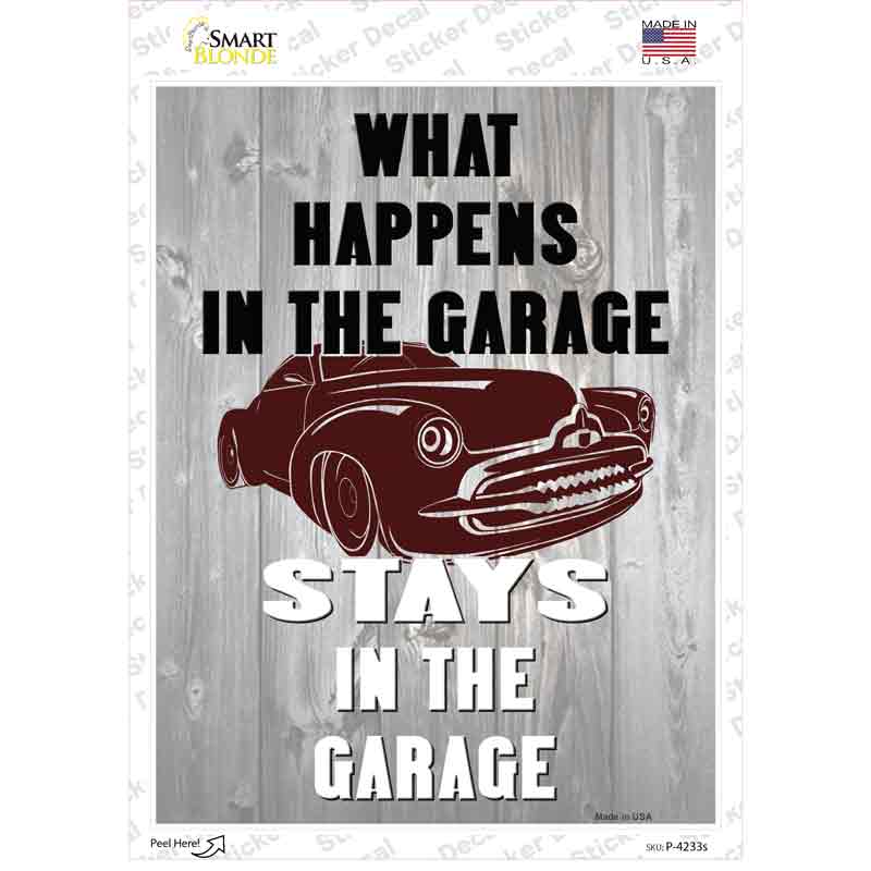 Happens In Garage Stays In Garage Novelty Rectangle Sticker Decal
