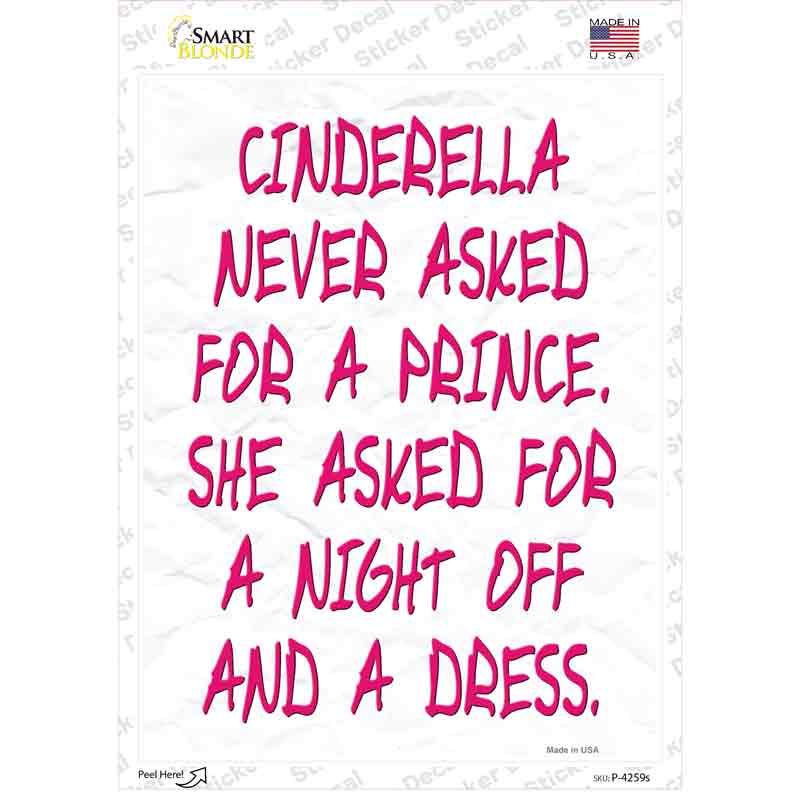 Cinderella Never Asked For A Prince Novelty Rectangle Sticker Decal