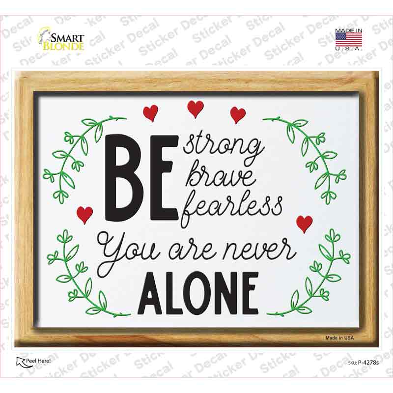 You Are Never Alone Novelty Rectangle Sticker Decal