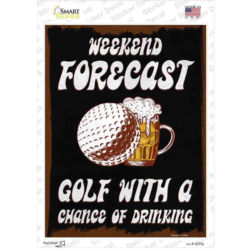 Weekend Forecast Golf Chance Of Drinking Novelty Rectangle Sticker Decal