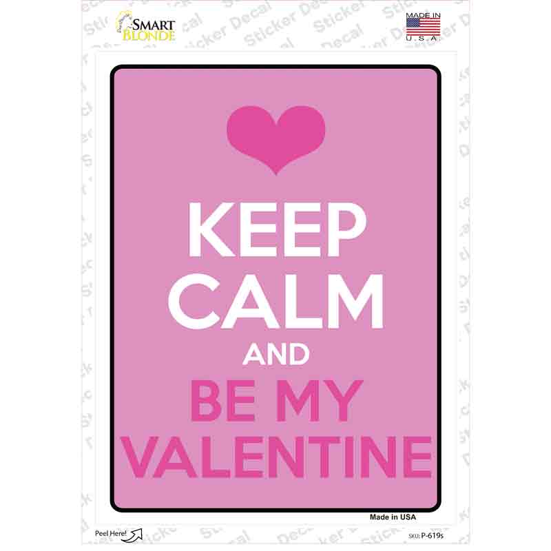 Keep Calm Be My Valentine Novelty Rectangle Sticker Decal