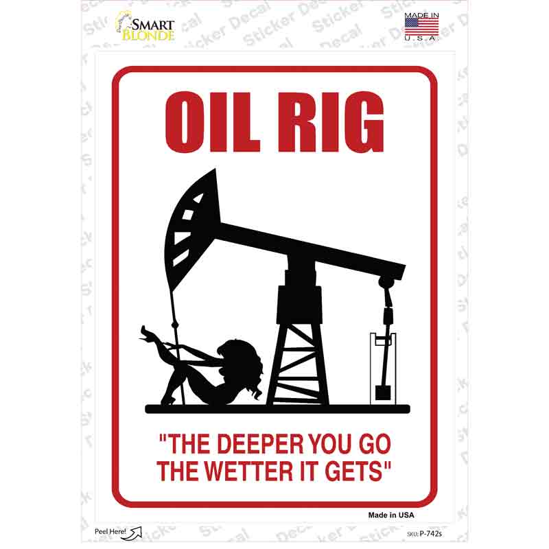 Oil Rig Deeper Wetter Novelty Rectangle Sticker Decal