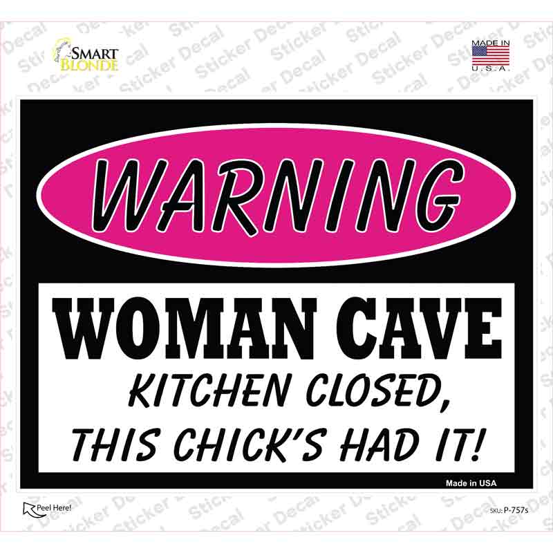 Woman Cave Kitchen Closed Chick Had It Novelty Rectangle Sticker Decal