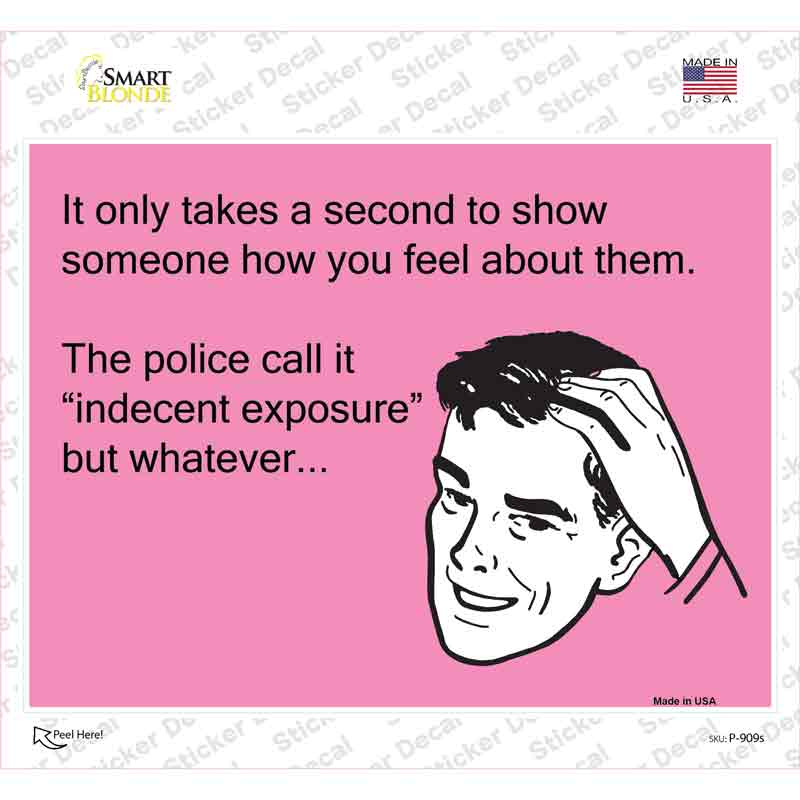 It only takes a second to show someone how you feel Novelty Rectangle Sticker Decal