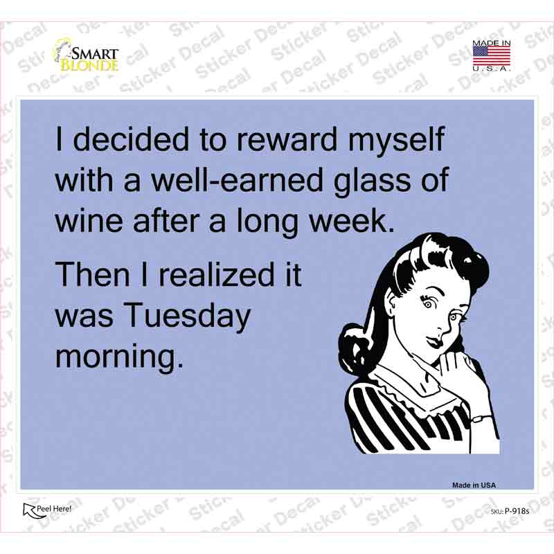 I decided to reward myself Novelty Rectangle Sticker Decal