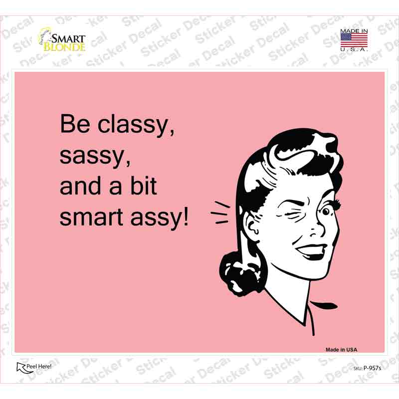 Classy Sassy Smart Assy Novelty Rectangle Sticker Decal