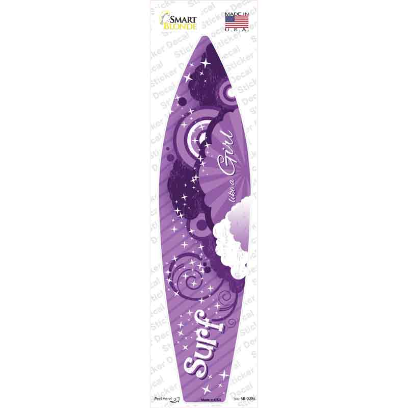 Surf Like A Girl Novelty Surfboard Sticker Decal