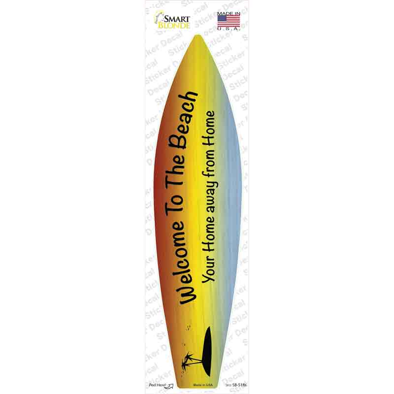 Welcome Home Away From Home Novelty Surfboard Sticker Decal