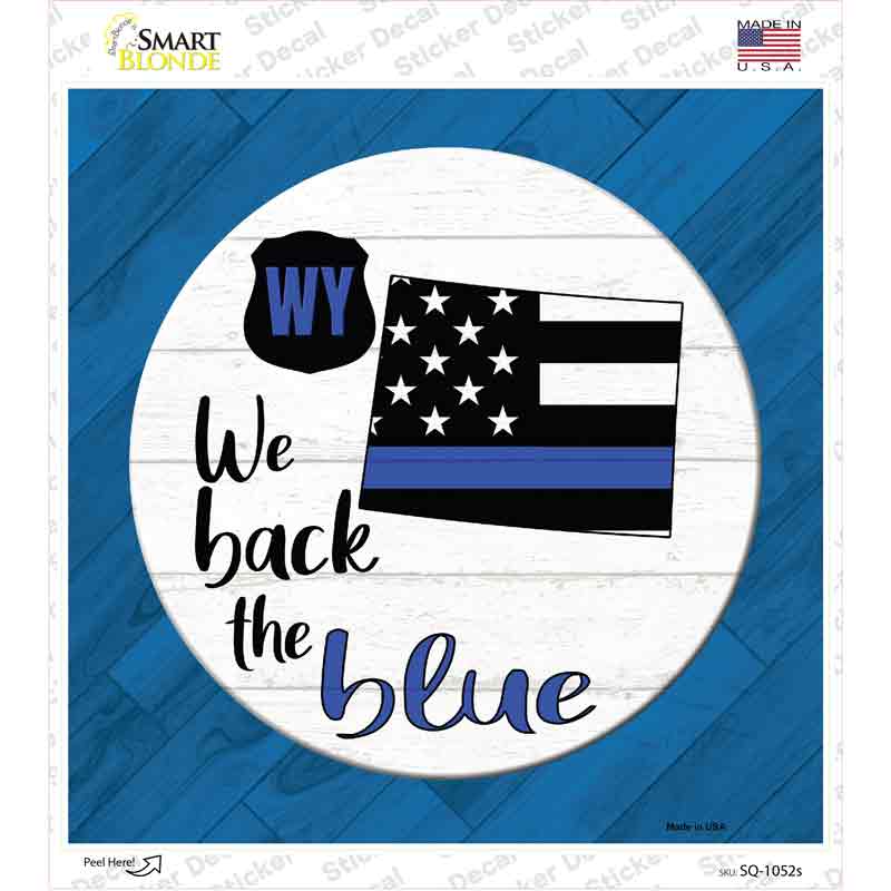 Wyoming Back The Blue Novelty Square Sticker Decal