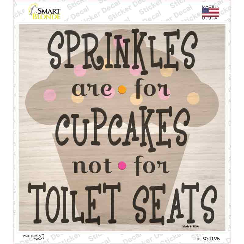 Sprinkles Are For Cupcakes Novelty Square Sticker Decal