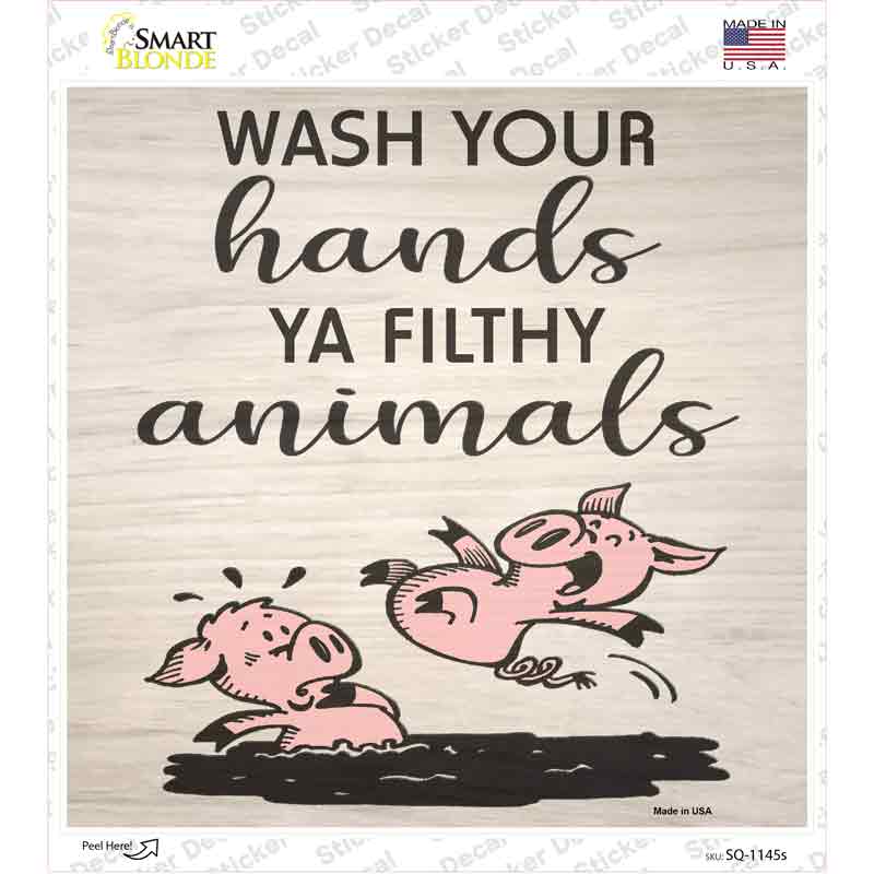 Wash Your Hands You Animal Novelty Square Sticker Decal