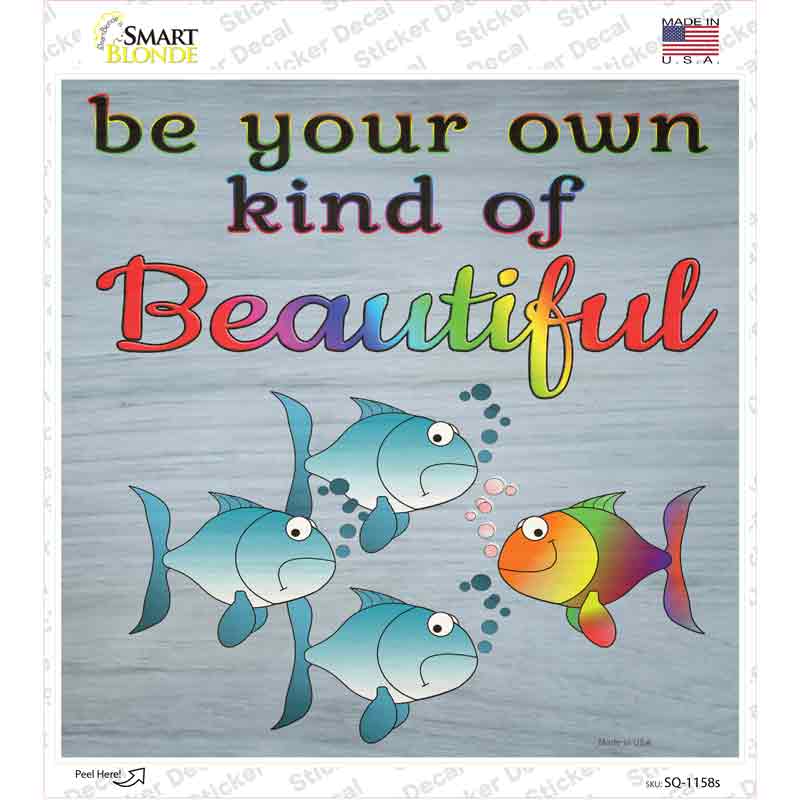 Own Kind of Beautiful Novelty Square Sticker Decal