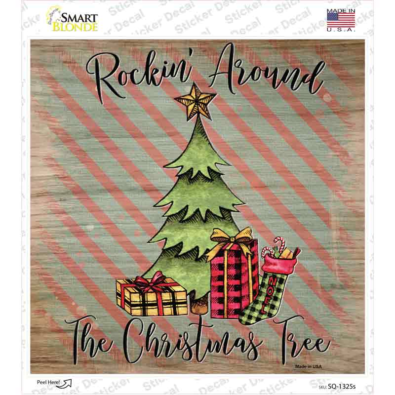 Rockin Around the Christmas Tree Novelty Square Sticker Decal