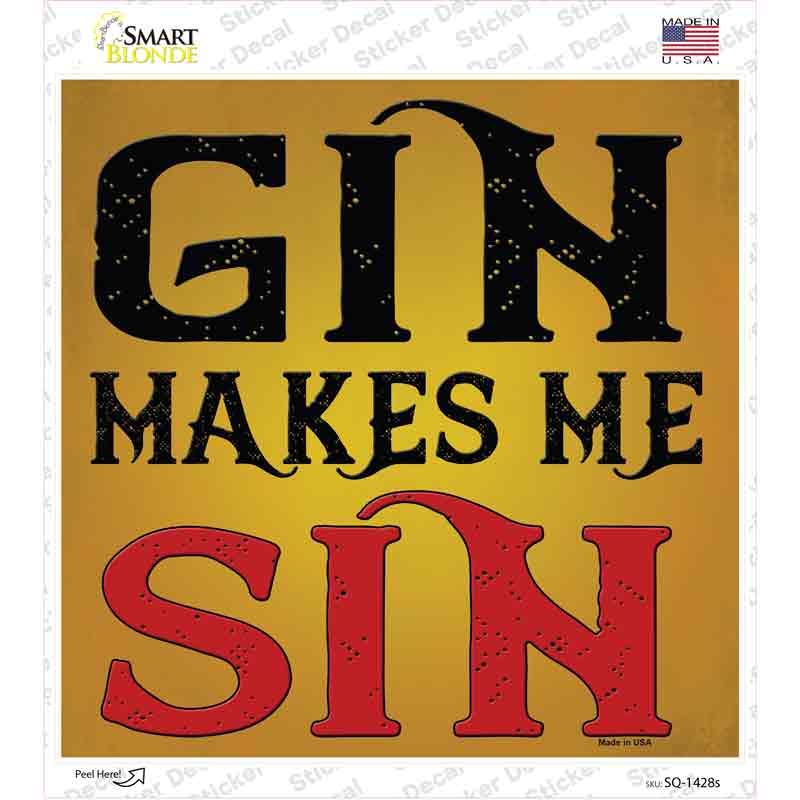 Gin Makes Me Sin Novelty Square Sticker Decal