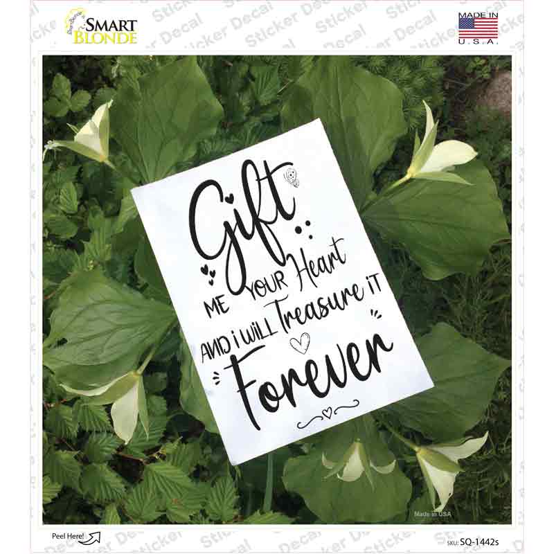 Treasure Your Heart Forever Novelty Square Sticker Decal