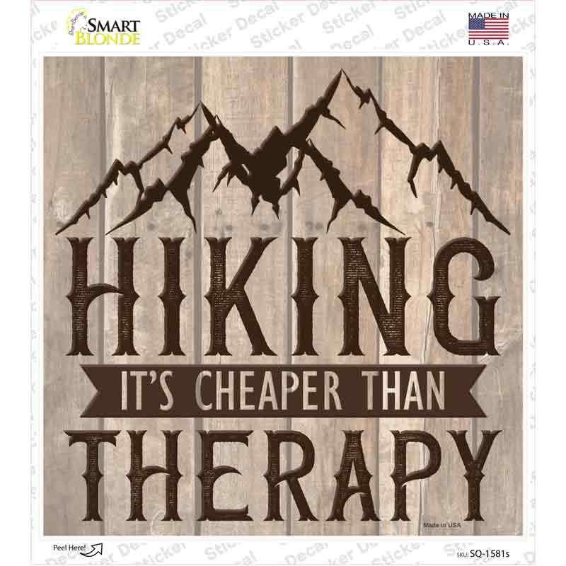 Hiking Cheaper Than Therapy Novelty Square Sticker Decal