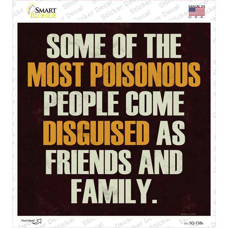 Most Poisonous People Novelty Square Sticker Decal