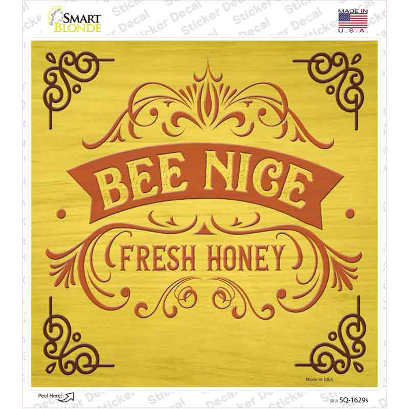 Bee Nice Fresh Honey Novelty Square Sticker Decal