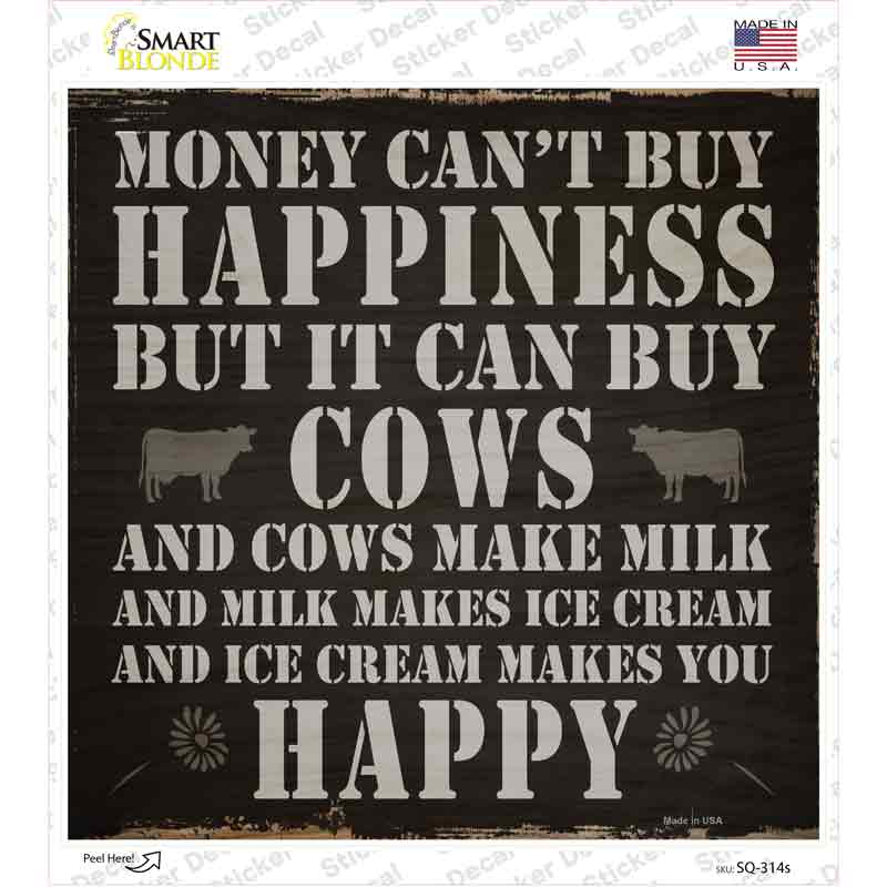 Money Cant Buy Happiness Novelty Square Sticker Decal