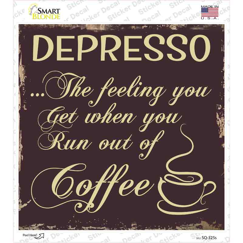 Depresso Novelty Square Sticker Decal