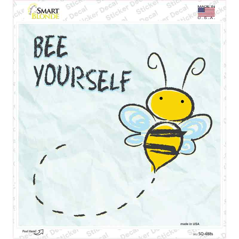 Bee Yourself Novelty Square Sticker Decal