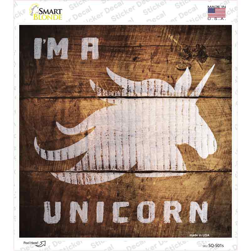 Im A Unicorn Painted Stencil Novelty Square Sticker Decal