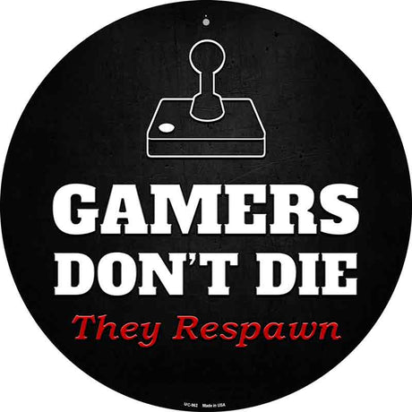 Joystick Gamers Dont Die Novelty Metal Circular Sign