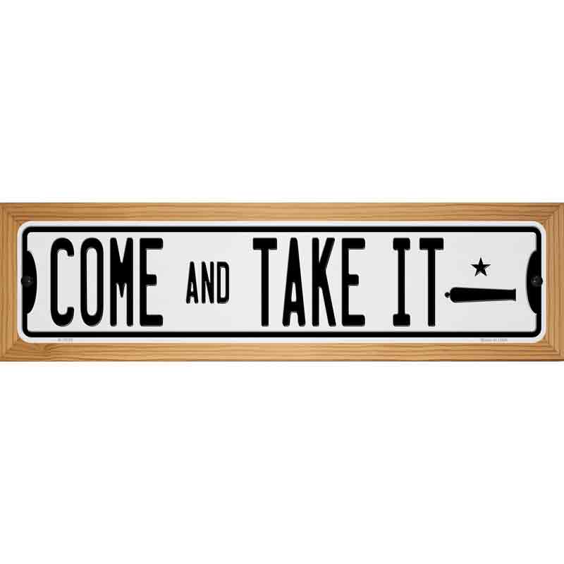 Come And Take It Novelty Metal Street Sign K-2036