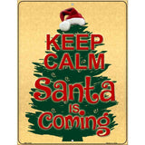 Santa Is Coming Metal Novelty Parking Sign