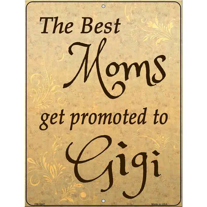 Moms Promoted To Gigi Metal Novelty Parking Sign