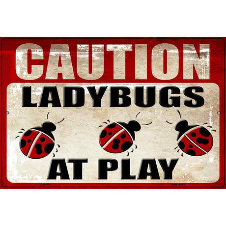 Caution Lady Bugs At Play Metal Novelty Parking Sign