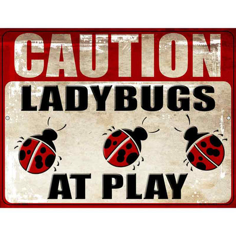 Caution Lady Bugs At Play Metal Novelty Parking Sign