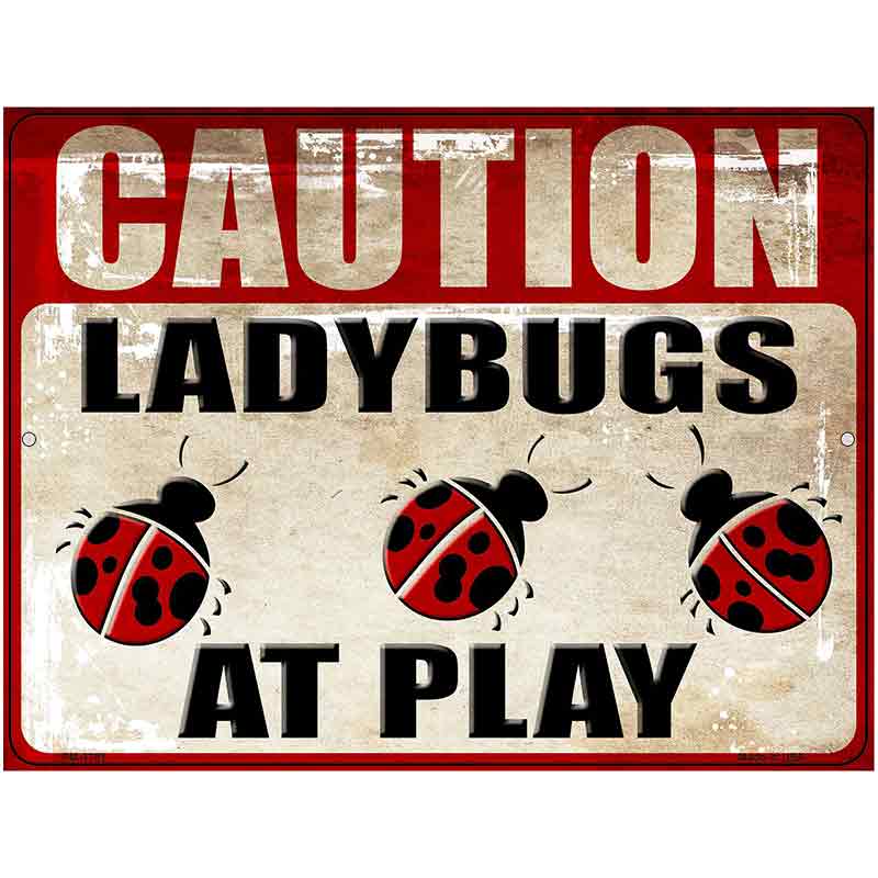 Caution Lady Bugs At Play Metal Novelty Parking Sign