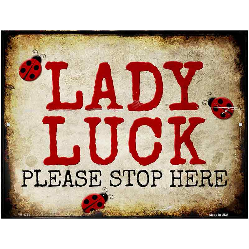 Lady Luck Please Stop Hear Metal Novelty Parking Sign