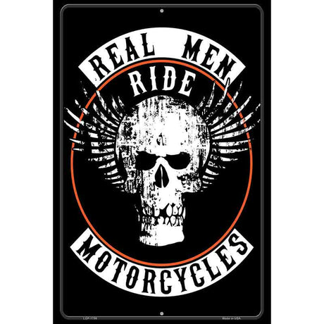 Real Men Ride Motorcycles Metal Novelty Parking Sign