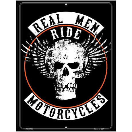 Real Men Ride Motorcycles Metal Novelty Parking Sign