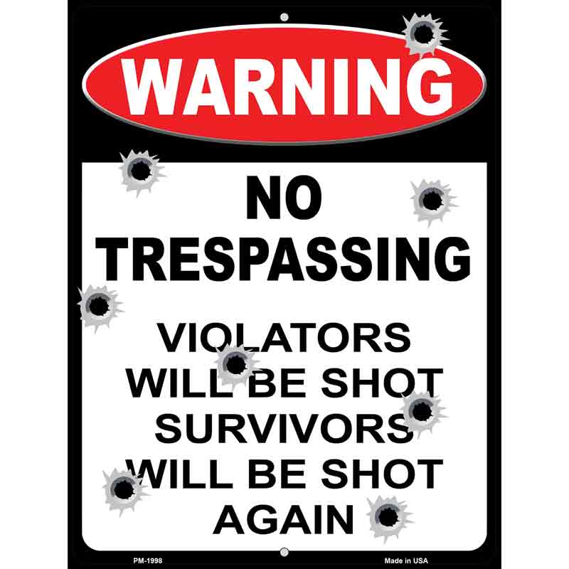 Warning No Trespassing Bullet Holes Novelty Metal Parking Sign